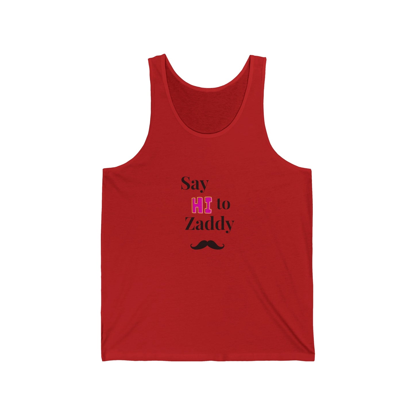 Tank Top -Say Hi to Zaddy!