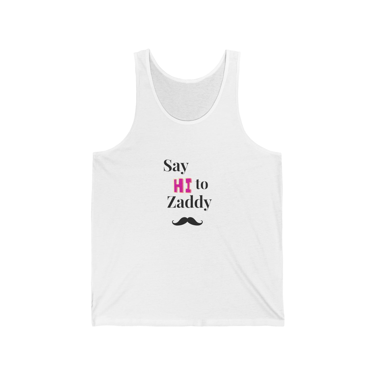 Tank Top -Say Hi to Zaddy!